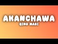 Qing Madi Akanchawa Lyrics