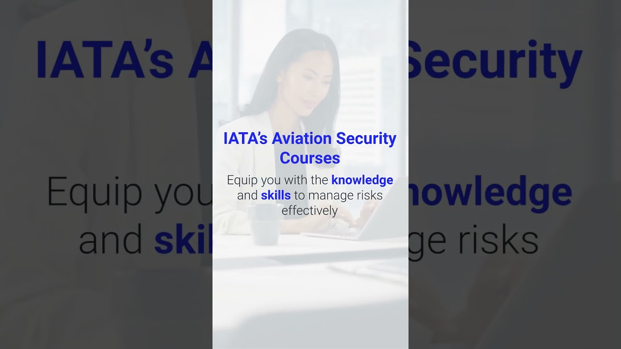 IATA Training | Strengthen the Shield of Aviation Security