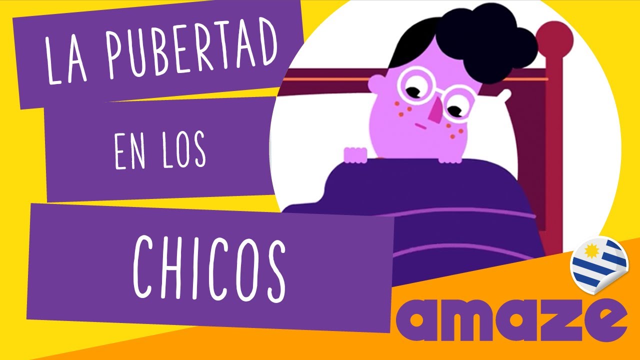 La pubertad en los chicos (Uruguay)