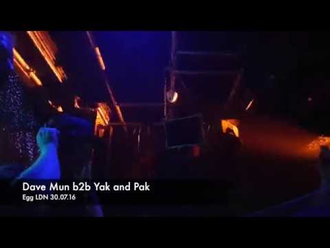 Dave Mun + Yak and Pak @ Egg LDN