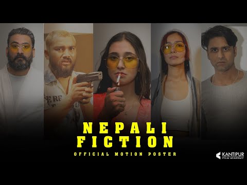 'NEPALI FICTION' Official Motion Poster | Devendra Khatri | Kantipur Film Academy