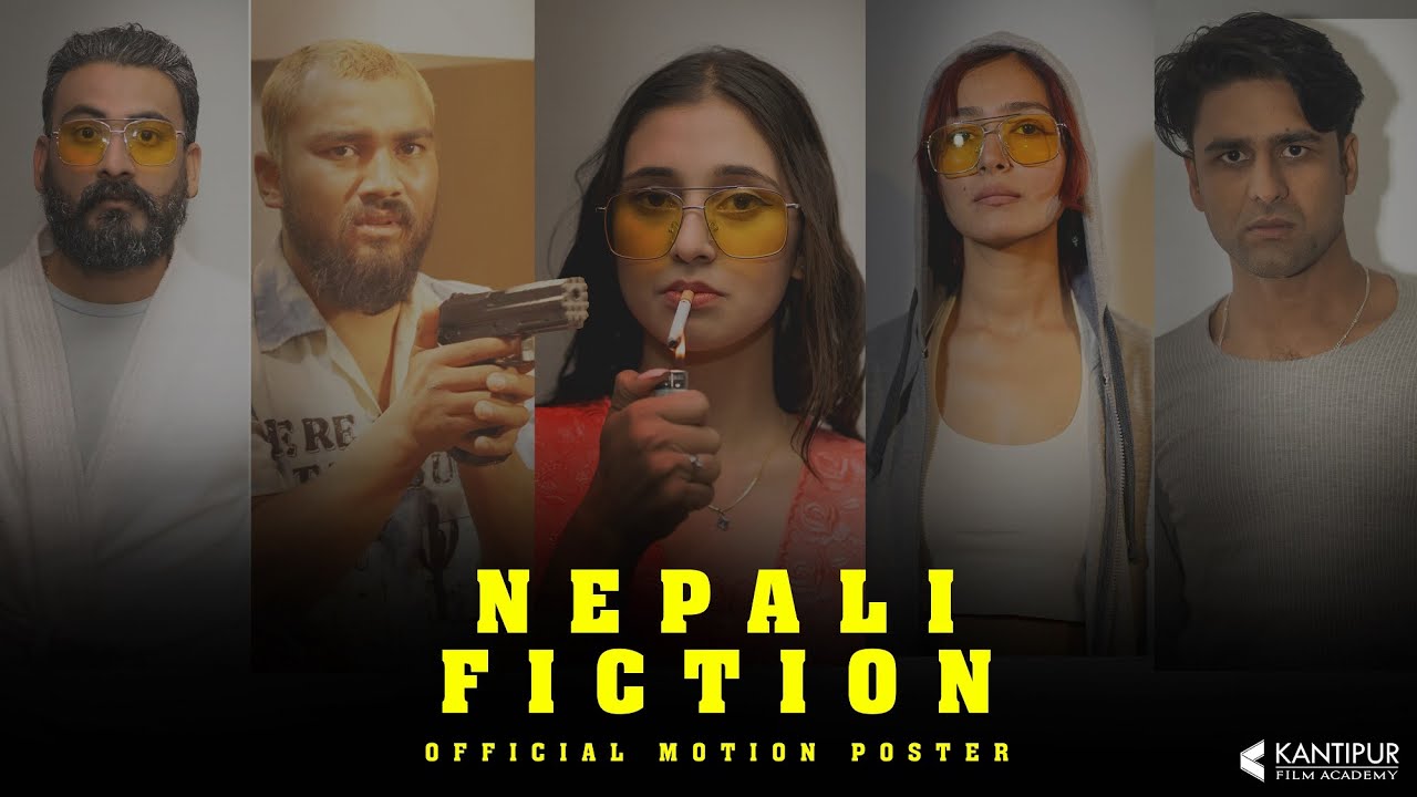 'NEPALI FICTION' Official Motion Poster | Devendra Khatri | Kantipur Film Academy
