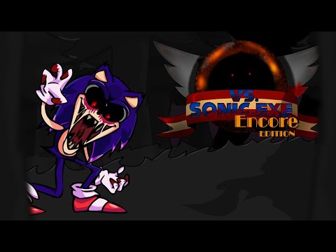 [FLASHING LIGHTS] FNF V.s. Sonic.exe Encore Edition (OUT NOW!!!!1!1!!!)
