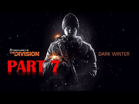 The Division - 100% Walkthrough No Commentary - Part 7 - Gameplay Playthrough