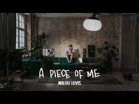 Malou Lovis - A Piece of Me (Official Video)