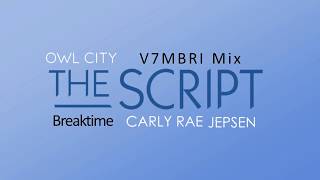 The Script feat. Owl City & Carly Rae Jepsen - Breaktime