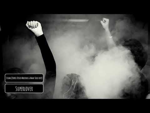 Superlover - Steam (Purple Disco Machine & Nhan Solo edit)