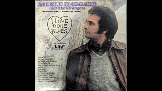 Merle Haggard And The Strangers - I Love Dixie Blues ... So I Recorded &quot;Live&quot; In New Orleans - 1973