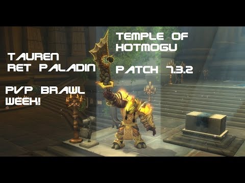 Tauren Ret Paladin PVP Brawl 7.3.2 - Temple of Hotmogu Brawl!
