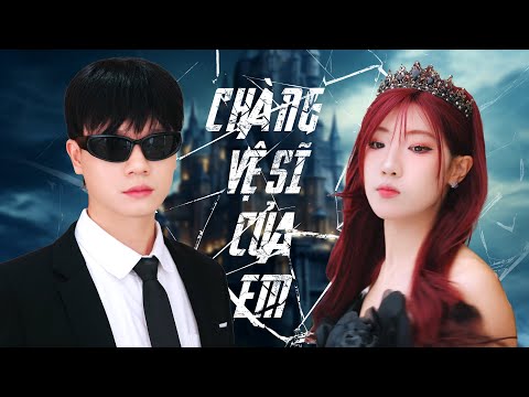 [NHẠC CHẾ] -  Chàng Vệ Sĩ Của Em Full 3 Phần | Tuna Lee x Yến Dương