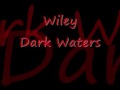 Wiley Dark Waters Instrumental