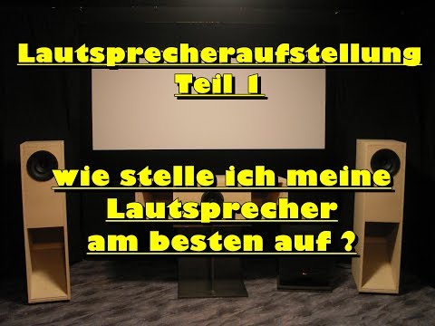 Lautsprecheraufstellung Teil 1 - Tipps und Tricks