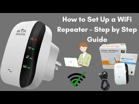 How to Set Up a WiFi Repeater – Step by Step Guide