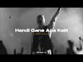 Handi Gane Ape Kalli හන්දි ගානෙ අපේ කල්ලි Remix Slowed And Reverb