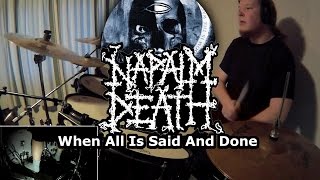 Napalm Death - When All Is Said And Done (drum cover)