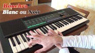 Bouchra - Blanc Ou Noir (Cover)