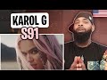AMERICAN RAPPER REACTS TO-KAROL G - S91 (Official Video)