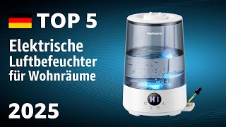 TOP—5. Beste Elektrische Luftbefeuchter für Wohnräume. Test & Vergleich 2025