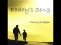 Dennis Jernigan - Daddy's song