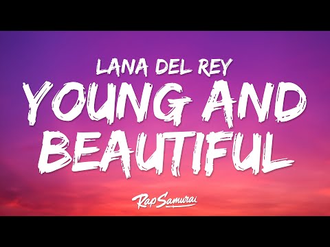 Lana Del Rey - Young And Beautiful (Lyrics)