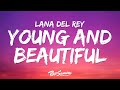 Lana Del Rey Young And Beautiful Lyrics
