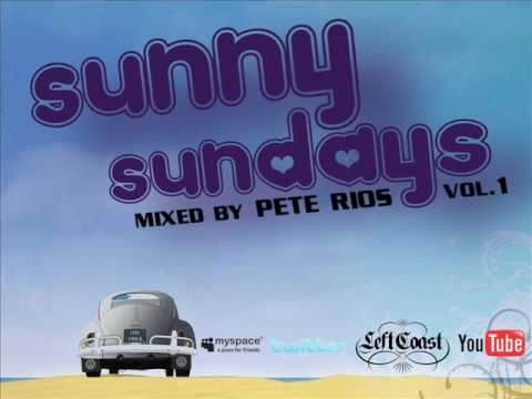 Sunny Sundays Vol.1 Mixed by Pete Rios