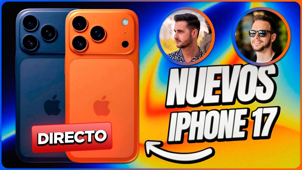 Lanzamiento iPhone 17 en directo – Todas las novedades de Apple