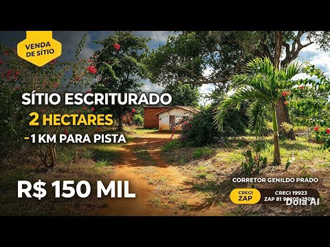 252#Sítio de 2 hectares escriturado e feira Nova Pernambuco 150.mil