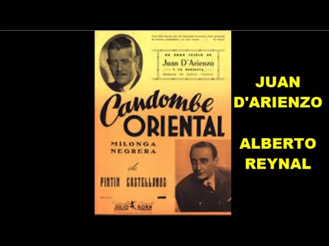JUAN D'ARIENZO - ALBERTO REYNAL - CANDOMBE ORIENTAL - MILONGA -  1941