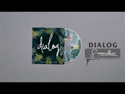 Dialog - Sempatkan (Official Music Video)