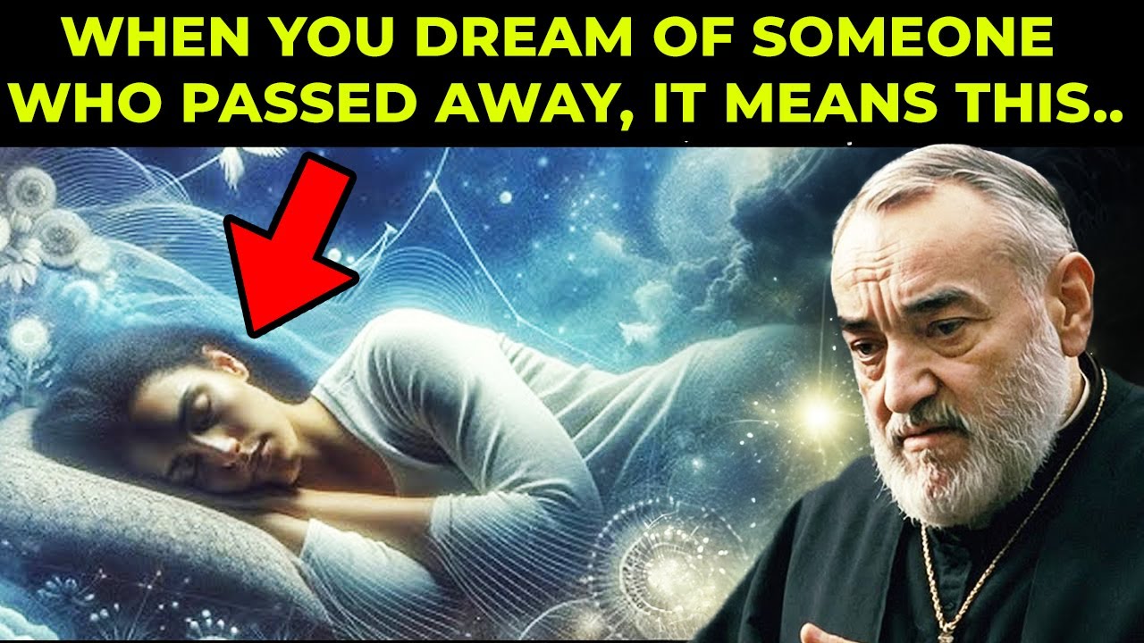 Padre Pio: When You DREAM of Someone Who PASSED AWAY, This Means That This Person Is...