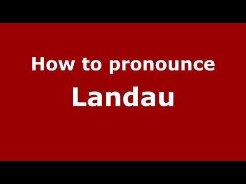 How to pronounce Landau