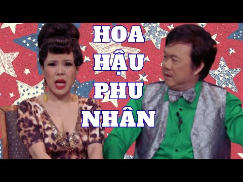 Hoa Hậu Phu Nhân - Chí Tài, Việt Hương, Thúy Nga, Hoài Tâm, Nguyên Khoa - PBN 108