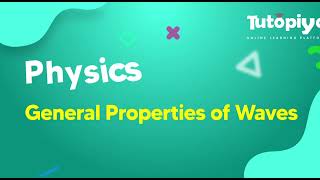 General Properties of Waves