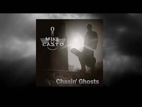 Mike Casto - Chasin' Ghosts (Official Lyric Video)
