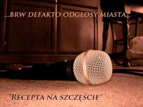 BRW DEFAKTO ODGŁOSY MIASTA - RECEPTA NA SZCZĘŚCIE