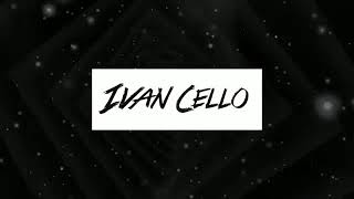 Download lagu IVAN CELLO mp3 Download lagu IVAN CELLO mp3
