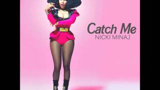 Nicki Minaj - Catch Me