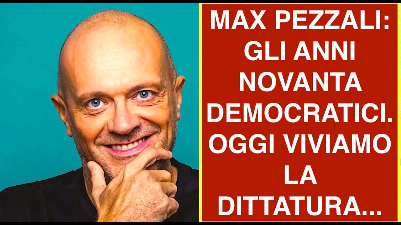 MAX PEZZALI: GLI ANNI NOVANTA DEMOCRATICI. OGGI VIVIAMO LA DITTATURA...