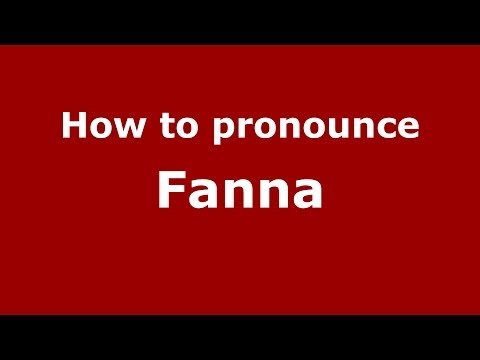 How to pronounce Fanna (Italian/Italy) - PronounceNames.com