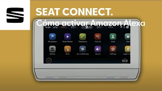 Cómo activar Amazon Alexa con SEAT CONNECT Trailer