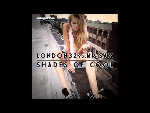 London32 vs Mr. Sax - Shades of Cool