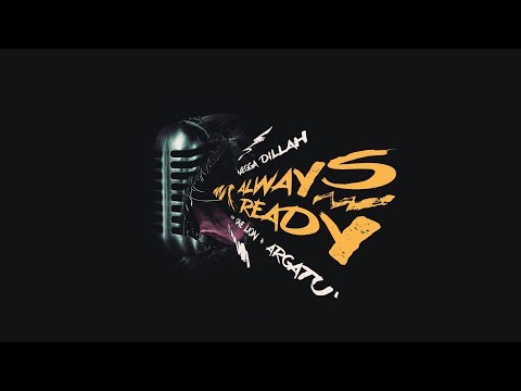 Megga Dillah - Always Ready (feat. One Lion & Argatu')