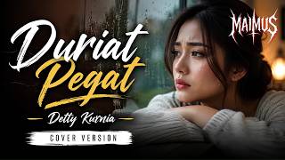 Download lagu Duriat Pegat - Detty Kurnia | Cover Version by MAIMUS | mp3
