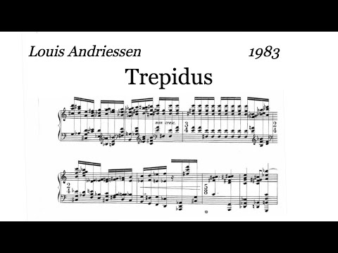Louis Andriessen - Trepidus (1983) [Score-Video]