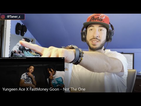 THEY GOT THIS ONE!! || Yungeen Ace X FastMoney Goon - Not The One [ FULL REACTION!! ]