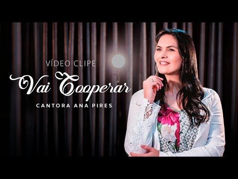 Ana Pires - Vai Cooperar [CLIPE OFICIAL]