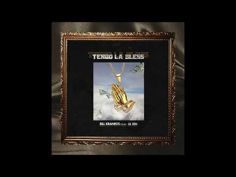 BILL KRANEOS FT LIL ZEN  - Tengo La Bless [Prod. by Keizenbeatz]