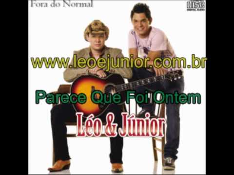 Léo e Júnior - Parece que foi Ontem (CD Fora Do Normal 2010)