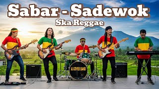 Download lagu SABAR - SADEWOK (COVER SKA REGGAE) mp3 Download lagu SABAR - SADEWOK (COVER SKA REGGAE) mp3